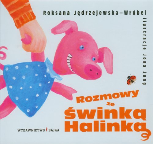 Stock image for Rozmowy ze swinka Halinka for sale by medimops