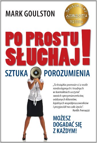 Beispielbild fr Po prostu sluchaj. Sztuka porozumienia (polish) zum Verkauf von Books From California