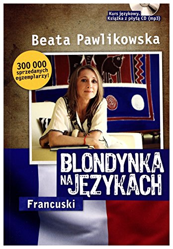 Beispielbild fr Blondynka na j?zykach Francuski Kurs j?zykowy: Ksi?zka z p?yt? CD mp3 zum Verkauf von WorldofBooks