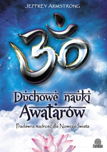 Beispielbild fr Duchowe nauki Awatarw: Pradawna madrosc dla Nowego Swiata zum Verkauf von medimops