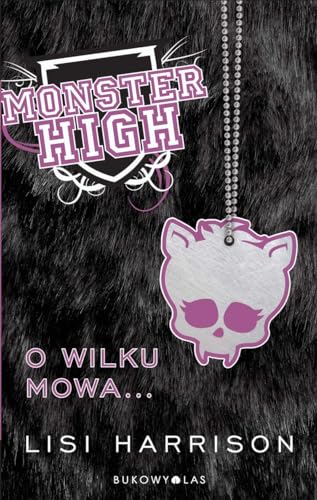 Stock image for Monster High 3 O wilku mowa for sale by WeBuyBooks