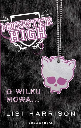 9788362478743: Monster High 3. O wilku mowa... (polish)