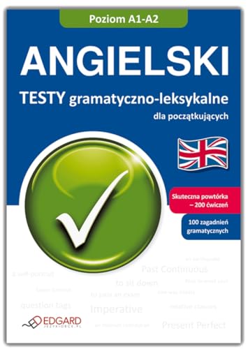 Stock image for Angielski. Testy gramatyczno-leksykalne dla poczatkujacych A1-A2 for sale by AwesomeBooks