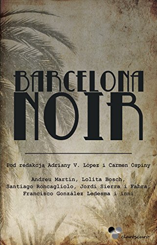 9788362498109: Barcelona Noir (Polish Edition)