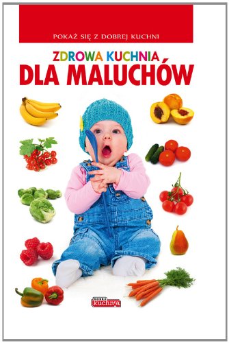 Stock image for Zdrowa kuchnia dla maluch w for sale by WorldofBooks