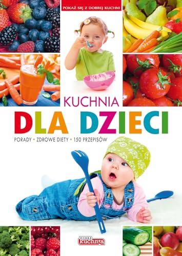 Beispielbild fr Kuchnia dla dzieci (DOBRA KUCHNIA) zum Verkauf von AwesomeBooks