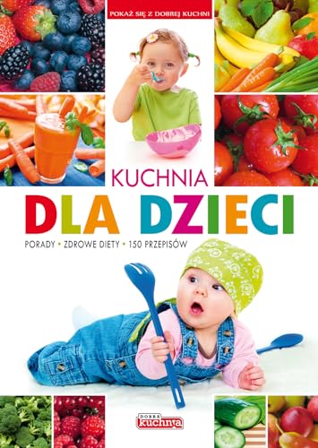 Stock image for Kuchnia dla dzieci (DOBRA KUCHNIA) for sale by AwesomeBooks