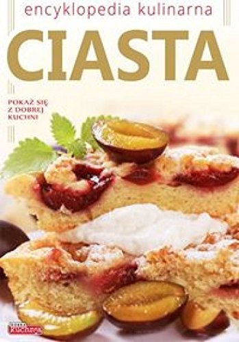 9788362521807: Ciasta. Encyklopedia kulinarna (Polska wersja jezykowa)