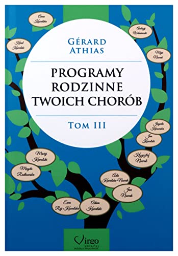 Stock image for Programy Rodzinne Twoich Chorob Tom 3 (ZROZUMIEC SWIAT NA NOWO) for sale by Brit Books