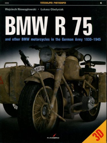 Stock image for BMW R 75: And Other BMW Motorcycles in the German Army in 1930 "1945 (Photosniper 3D) for sale by HPB-Ruby
