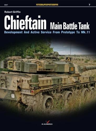 9788362878529: Chieftain Main Battle Tank: Development And Active Service From Prototype To Mk.11: 07 (Photosniper)