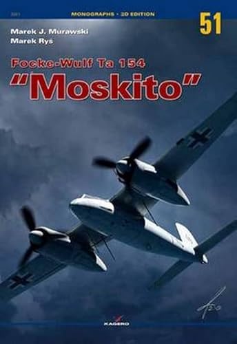 9788362878727: FOCKE-WULF TA 154 "MOSKITO": 51 (Monographs)