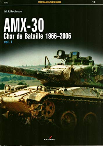 Stock image for AMX-30: Char de Bataille 1966-2006 Vol. I (Photosniper) for sale by HPB-Red
