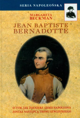 Stock image for Jean Baptiste Bernadotte for sale by Polish Bookstore in Ottawa