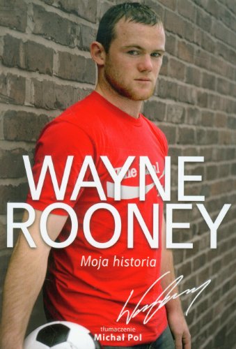 Stock image for Wayne Rooney Moja historia for sale by AwesomeBooks