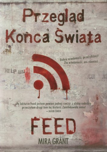 9788363248376: Przegląd Końca Świata: Feed (Newsflesh, #1)