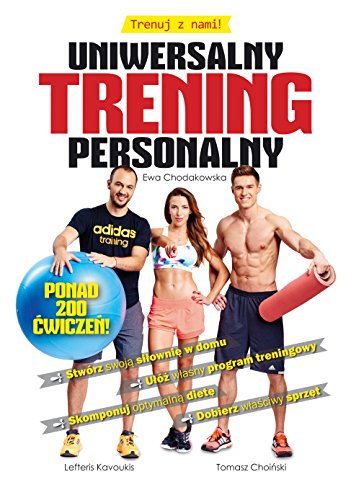 Beispielbild fr Uniwersalny trening personalny: Trenuj z nami [Hardcover] Chodakowska, Ewa zum Verkauf von tomsshop.eu