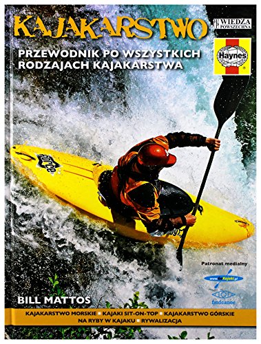 Beispielbild fr Kajakarstwo: Przewodnik po wszystkich rodzajach kajakarstwa zum Verkauf von Buchpark