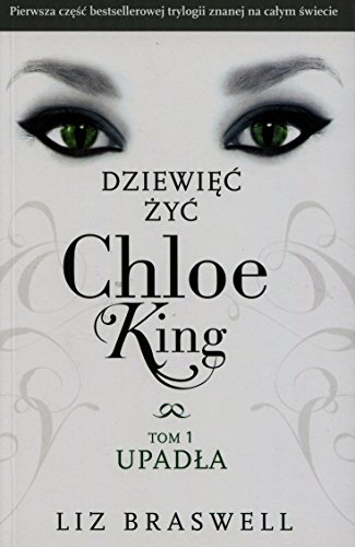 Stock image for Dziewiec zyc Chloe King Tom 1 Upadla for sale by Goldstone Books