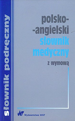 Imagen de archivo de Polsko-angielski slownik medyczny z wymowa (SLOWNIK PODRECZNY) a la venta por SN Books Ltd