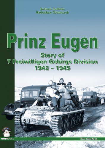 Stock image for Prinz Eugen: Story of 7 Freiwilligen Gebirgs Division 1942 - 1945 (Green Series) for sale by GoldBooks