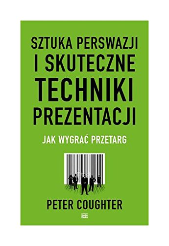 Beispielbild fr Sztuka perswazji i skuteczne techniki prezentacji. Jak wygrac przetarg zum Verkauf von medimops