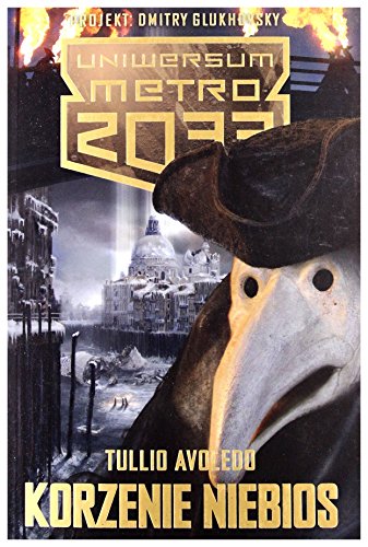 Stock image for Uniwersum Metro 2033 Korzenie niebios for sale by WorldofBooks