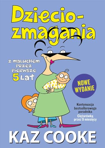 Stock image for Dzieciozmagania: Z maluchem przez pierwsze 5 lat for sale by WorldofBooks