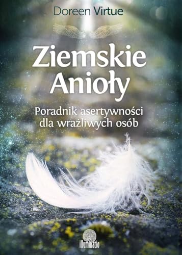 9788363965617: Ziemskie Anioły: Poradnik asertywności dla wrażliwych osb