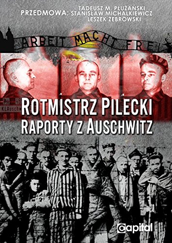 Stock image for Rotmistrz Pilecki. Raporty z Auschwitz for sale by GF Books, Inc.