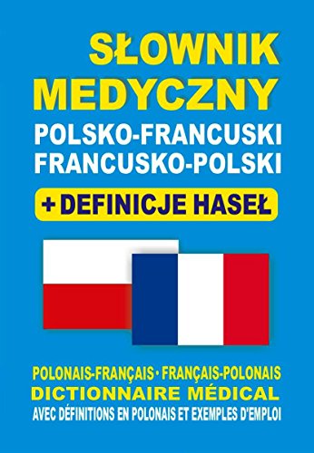 Stock image for Slownik medyczny polsko-francuski francusko-polski + definicje hasel for sale by Buchpark