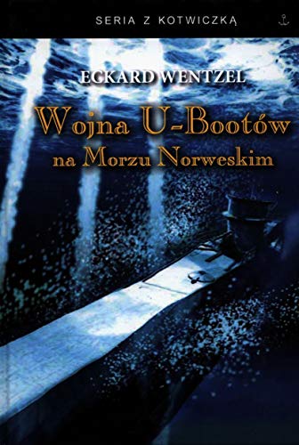 Stock image for Wojna U-bootw na Morzu Norweskim (SERIA Z KOTWICZK?) for sale by Buchpark