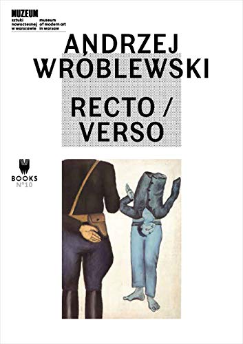 9788364177163: Andrzej Wrblewski: Recto / Verso