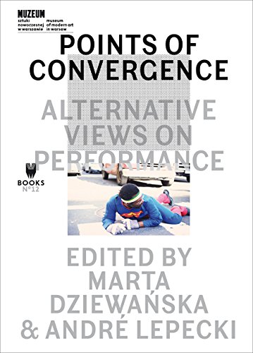 Beispielbild fr Points of Convergence  " Alternative Views on Performance (MOMA  " Museum under Construction) zum Verkauf von WorldofBooks