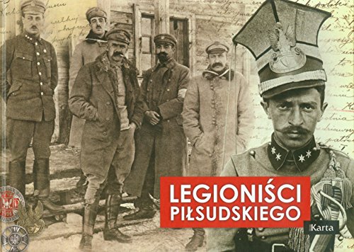 9788364476136: Legionisci Pilsudskiego (Polish Edition)