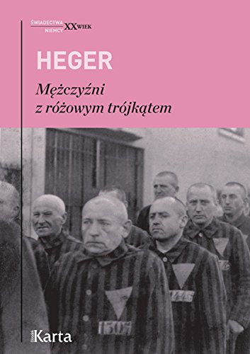 9788364476563: Mezczyzni z rozowym trojkatem: Świadectwo homoseksualnego więźnia obozu koncentracyjnego z lat 1939–1945 (ŚWIADECTWA XX WIEK)