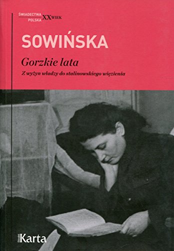 Beispielbild fr Gorzkie lata. Z wyzyn wladzy do stalinowskiego wiezienia zum Verkauf von ThriftBooks-Atlanta