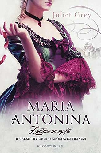 Imagen de archivo de Maria Antonina: Z pa?acu na szafot a la venta por WorldofBooks