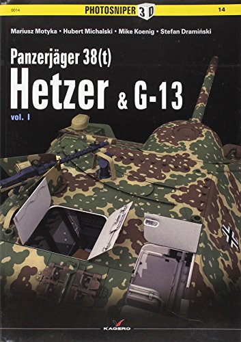 Imagen de archivo de Panzerjger 38 (T) Hetzer & G-13, Vol. I a la venta por Old Army Books