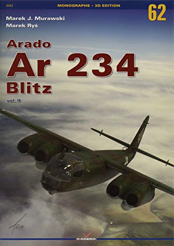 

Arado Ar 234 Blitz. Volume 2 (Monographs 3D Edition)