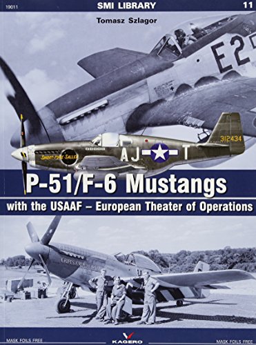 9788364596681: P-51/F-6 Mustangs with the Usaaf – European Theater of Operations (SMI Library)