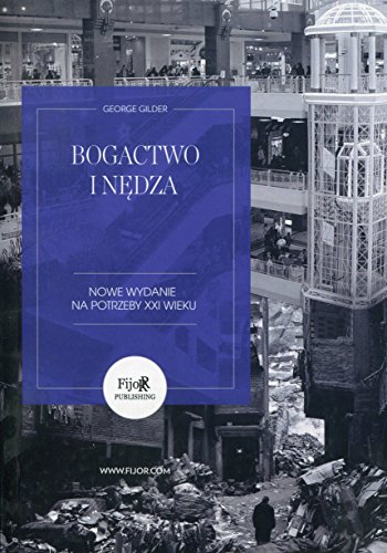 Beispielbild fr Bogactwo i nedza: Nowe wydanie na potrzeby XXI wieku zum Verkauf von WorldofBooks