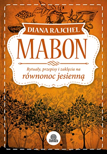 Imagen de archivo de Mabon: Rytuay, przepisy i zaklcia na r wnonoc jesienn (SABATY) a la venta por AwesomeBooks