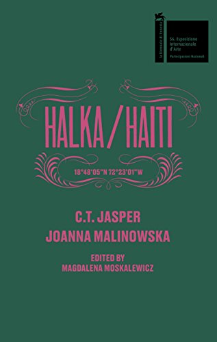 Stock image for Halka/Haiti 18° 48'05"N 72° 23'01"W: C.T. Jasper & Joanna Malinowska for sale by Zubal-Books, Since 1961