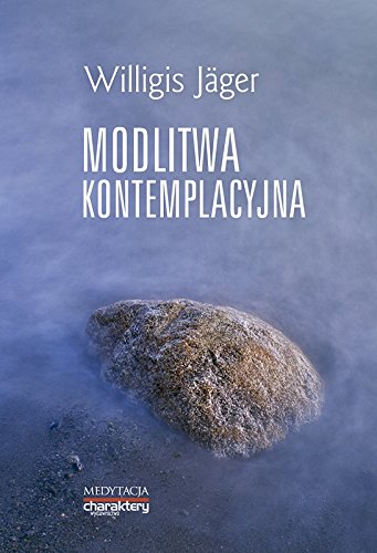 Modlitwa kontemplacyjna - Jager Willigis