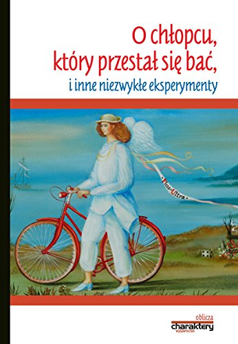 Stock image for O chlopcu, ktory przestal sie bac i inne niezwykle eksperymenty for sale by WorldofBooks