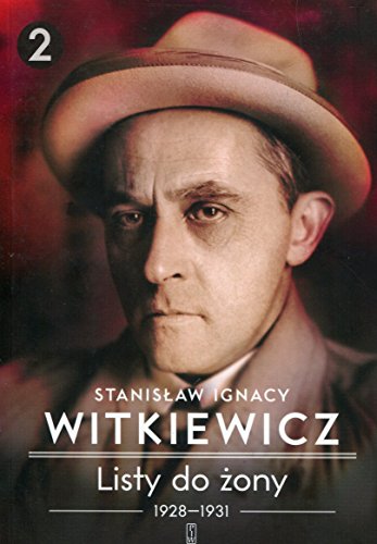 Listy do zony 1928-1931 Tom 2 - Witkiewicz, Stanislaw Ignacy