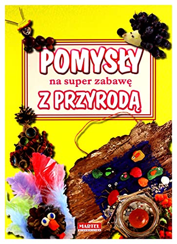 Beispielbild fr Pomys?y na super zabaw z przyrod [KSI??KA] zum Verkauf von medimops