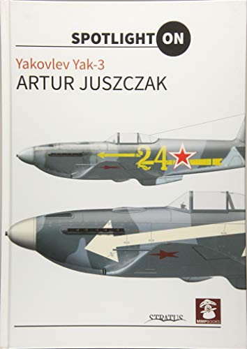 Beispielbild fr Yakovlev Yak-3 (Spotlight on) zum Verkauf von Black Cat Books