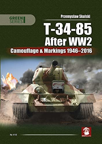 9788365281654: T-34-85 After WW2: Camouflage & Markings 1946-2016: 4118